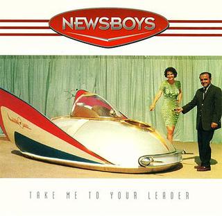 cover of newsboys take me to your leader album